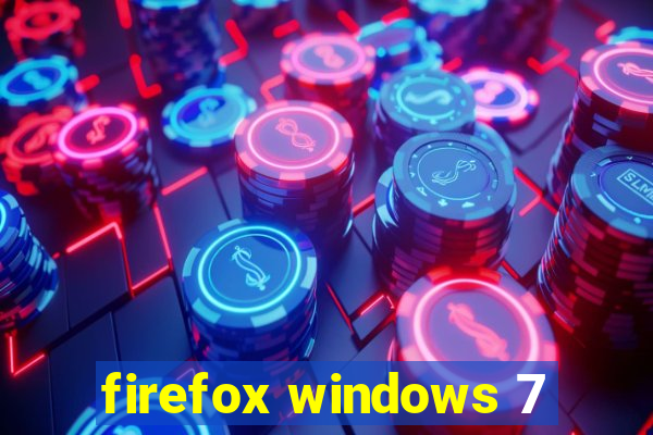 firefox windows 7